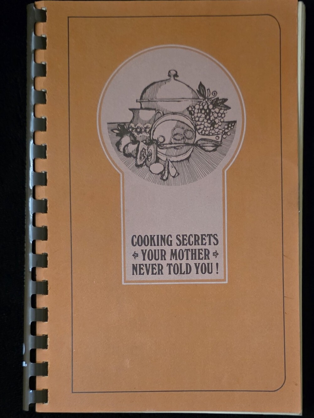 Cooking Secrets Your Mother Never Told You! - Orange Recipe Cookbook